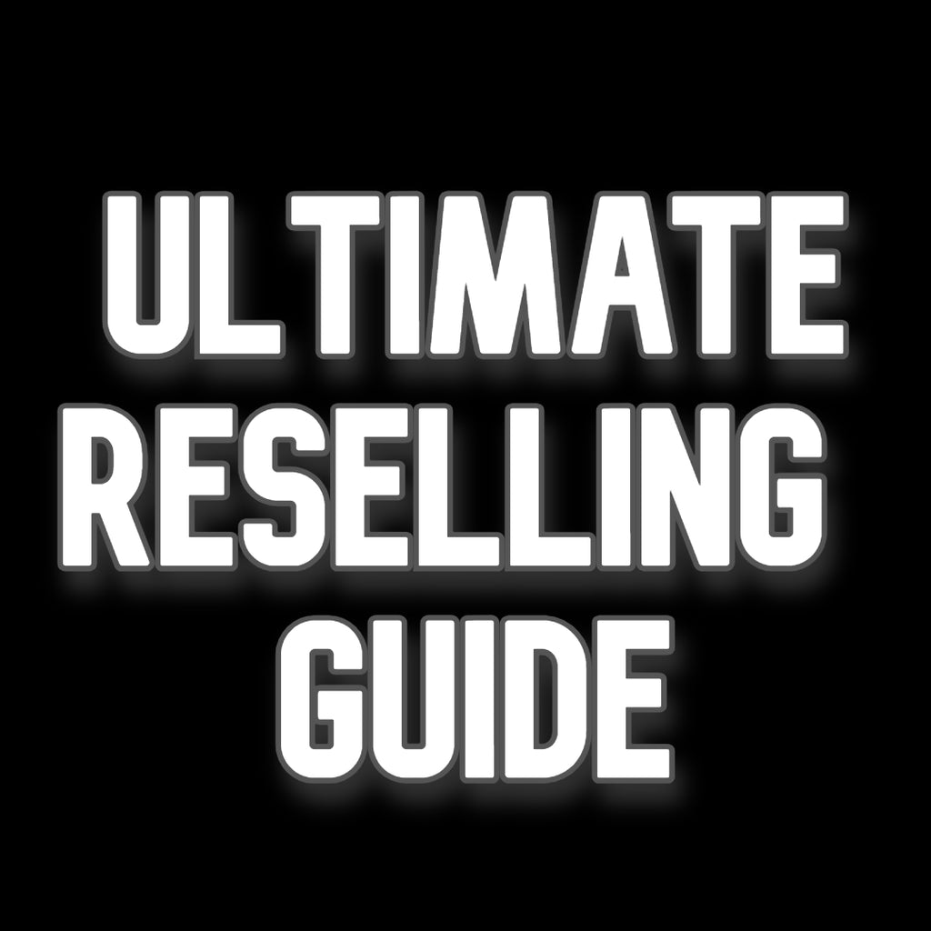 ULTIMATE RESELLING GUIDE